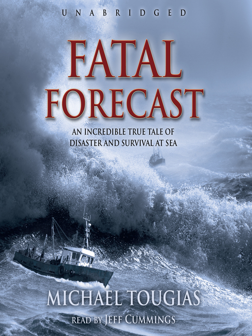 Title details for Fatal Forecast by Michael J. Tougias - Wait list